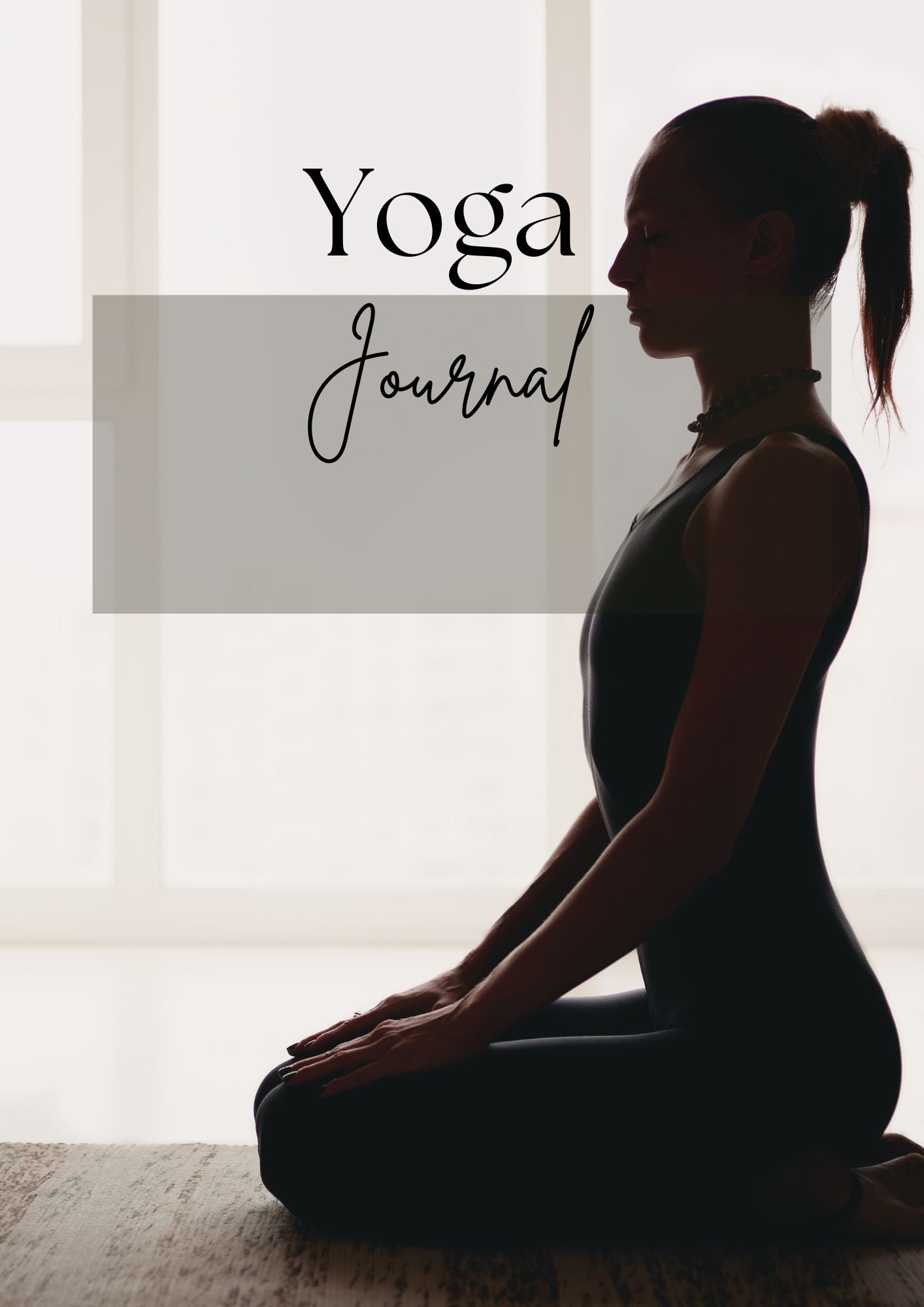 The Ultimate Yoga & Meditation Journal